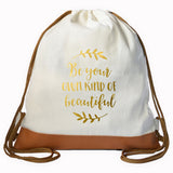 "YOUR OWN KIND OF BEAUTIFUL" Graphic Drawstring bag