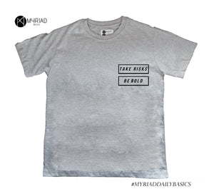 Round Neck T-Shirt - Take Risks Be Bold (Grey)